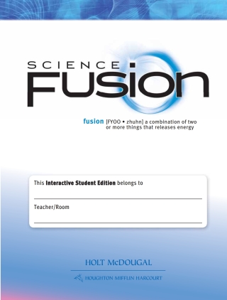 Cover image: ScienceFusion Interactive Worktext Grades 6-8 Module H: Matter and Energy 9780547589510