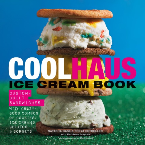 Coolhaus Ice Cream Book: Custom-Built Sandwiches with Crazy-Good Combos of Cookies, Ice Creams, Gelatos, and Sorbets - FULL INSTANT DOWNLOAD | PDF DOCX EPUB