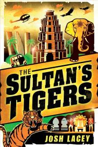 Cover image: The Sultan's Tigers 9780544336292
