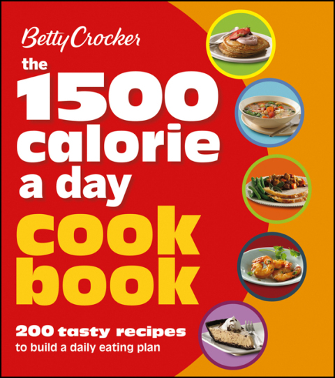 The 1500 Calorie a Day Cookbook: 200 Tasty Recipes to Build a Daily Eating Plan - FULL INSTANT DOWNLOAD | PDF DOCX EPUB