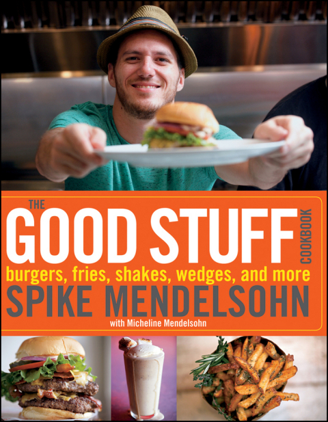 The Good Stuff Cookbook: Burgers, Fries, Shakes, Wedges, and More - FULL INSTANT DOWNLOAD | PDF DOCX EPUB