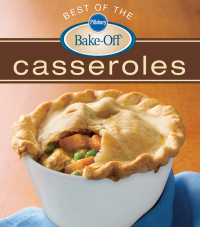 Cover image: Pillsbury Best Of The Bake-Off Casseroles 9780470485774