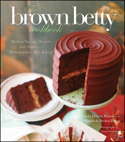 The Brown Betty Cookbook: Modern Vintage Desserts and Stories from Philadelphia's Best Bakery - FULL INSTANT DOWNLOAD | PDF DOCX EPUB