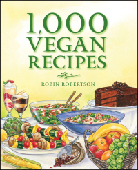 Imagen de portada: 1,000 Vegan Recipes 9780470085028