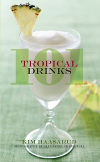 表紙画像: 101 Tropical Drinks 9780544189300