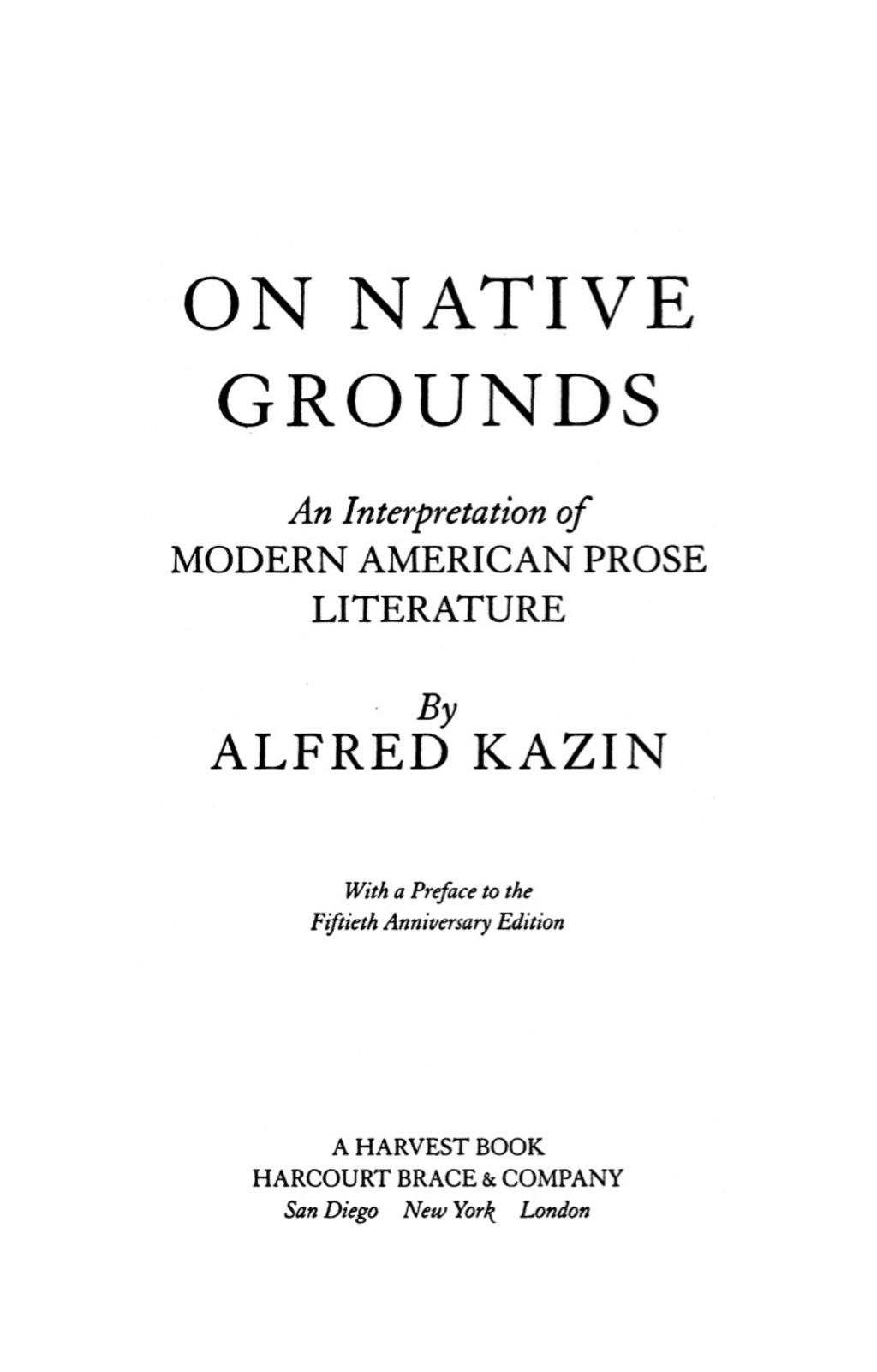 On Native Grounds An Interpretation Of Modern American Prose Literature