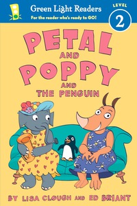 Cover image: Petal and Poppy and the Penguin 9780544133303