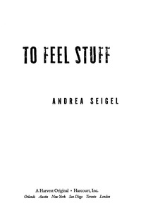 Cover image: To Feel Stuff 9780156031509