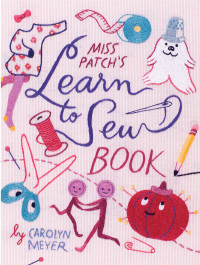 表紙画像: Miss Patch's Learn to Sew Book 9780544339057