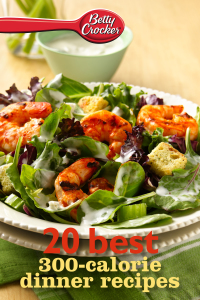 Cover image: Betty Crocker 20 Best 300-Calorie Dinner Recipes 9780544390911