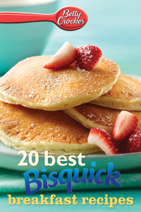 Cover image: Betty Crocker 20 Best Bisquick Breakfast Recipes 9780544390942