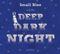 Cover image: Small Blue and the Deep Dark Night 9780544164666