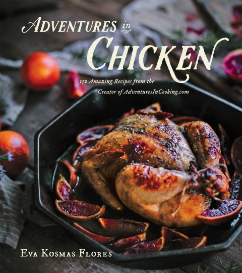 Adventures in Chicken: 150 Amazing Recipes from the Creator of AdventuresInCooking.com - FULL INSTANT DOWNLOAD | PDF DOCX EPUB