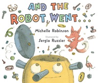 Cover image: And the Robot Went . . . 9780544586529