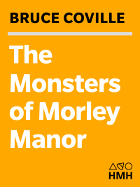 Cover image: The Monsters of Morley Manor 9780152047054