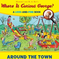 Cover image: Where is Curious George? Around the Town 9780544380721