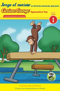 Cover image: Jorge el curioso se divierte haciendo gimnasia/Curious George Gymnastics Fun 9780544439726