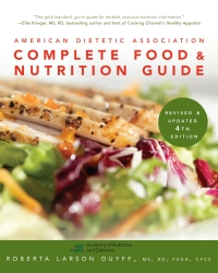 Cover image: American Dietetic Association Complete Food And Nutrition Guide, Rev Updated 4e 4th edition 9780470912072