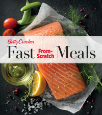 Cover image: Betty Crocker Fast From-Scratch Meals 9780544714472