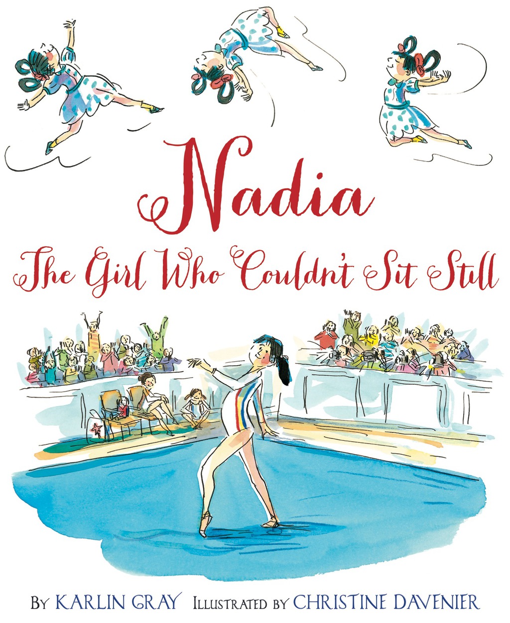 Nadia The Girl Who Couldn’t Sit Still