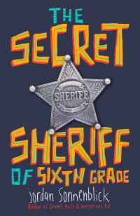 Omslagafbeelding: The Secret Sheriff of Sixth Grade 9780545863209