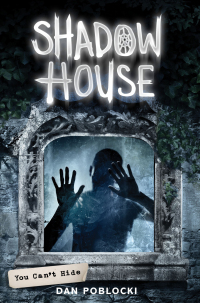 Cover image: Shadow House: You Can't Hide 9780545925518