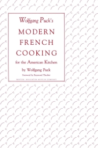 Cover image: Wolfgang Puck's Modern French Cooking For The American Kitchen 9780547349077