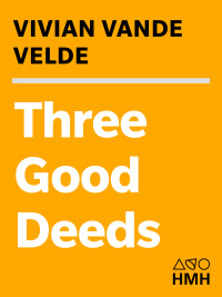 Cover image: Three Good Deeds 9780152054557