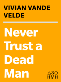 صورة الغلاف: Never Trust a Dead Man 9780152064488