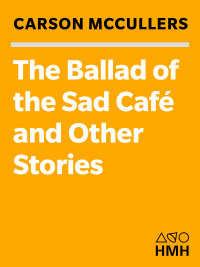 صورة الغلاف: The Ballad of the Sad Café 9780618565863