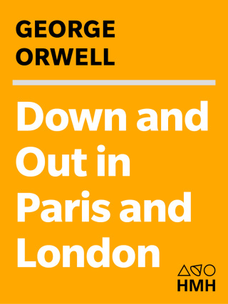 Cover image: Down And Out In Paris And London 9780156262248