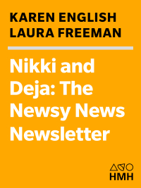 Cover image: Nikki and Deja: The Newsy News Newsletter 9780547406268