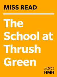 Cover image: The School at Thrush Green 9780547525266