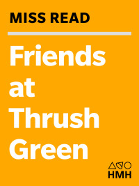 صورة الغلاف: Friends at Thrush Green 9780547526539