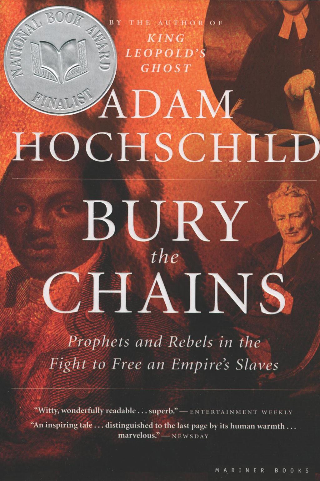 Bury the Chains Prophets and Rebels in the Fight to Free an Empire’s Slaves