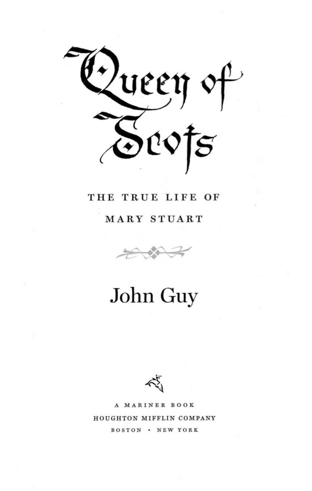 Queen of Scots The True Life of Mary Stuart