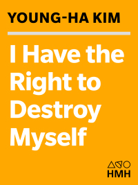 Titelbild: I Have the Right to Destroy Myself 9780156030809