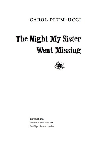 Omslagafbeelding: The Night My Sister Went Missing 9780152061913