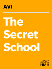 Cover image: The Secret School 9780152046996