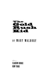 Cover image: The Gold Rush Kid 9780618977307