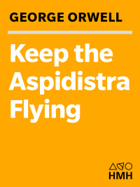 Cover image: Keep the Aspidistra Flying 9780156468992
