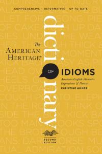 表紙画像: The American Heritage Dictionary of Idioms 2nd edition 9780547676586