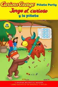 Cover image: Jorge el curioso y la pinata/Curious George Pinata Party Bilingual Edition 9780547119625