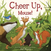 Cover image: Cheer Up, Mouse! 9780547681078
