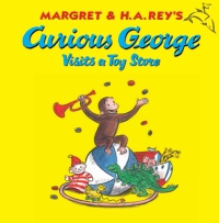 表紙画像: Curious George Visits a Toy Store 9780618065707