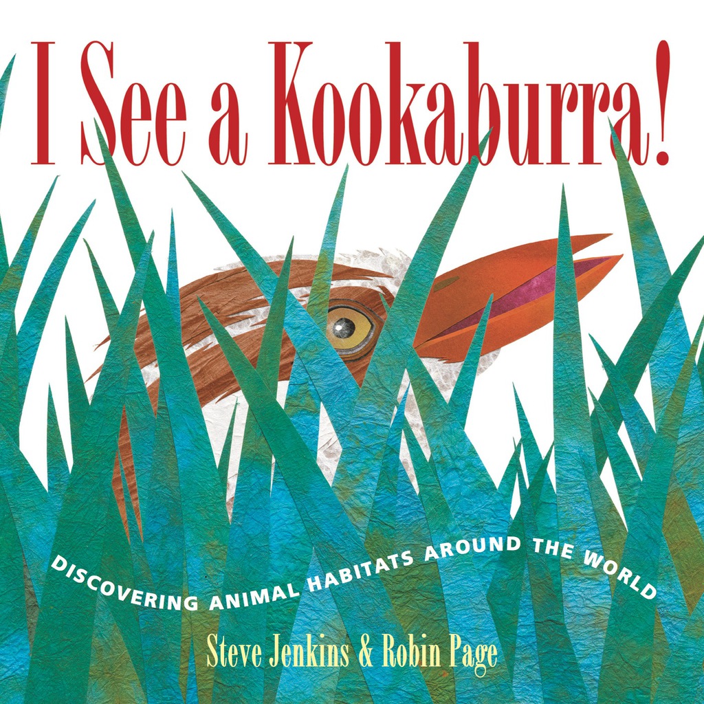 I See a Kookaburra! Discovering Animal Habitats Around the World