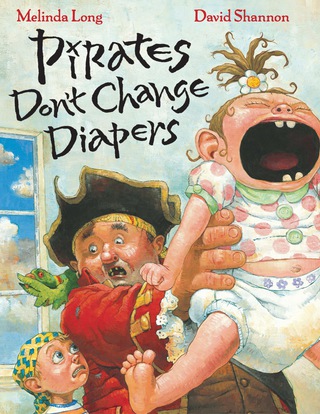 Cover image: Pirates Don't Change Diapers 9780152053536
