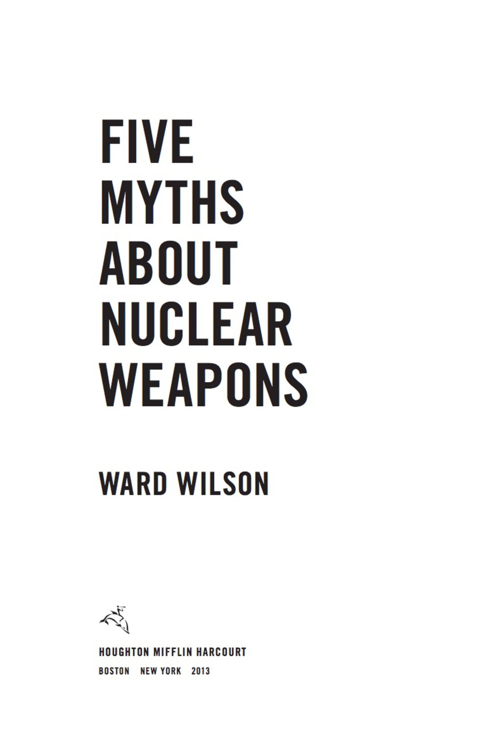 Five Myths About Nuclear Weapons