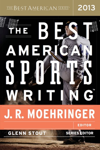 Cover image: The Best American Sports Writing 2013 9780547884608