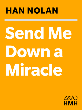 Cover image: Send Me Down a Miracle 9780152046804